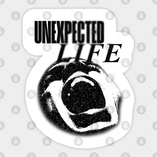 Unexpected Life Sticker by Unexpected